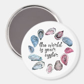 Die Welt ist deine Austernwelt Magnet (Vorderseite/Rückseite)