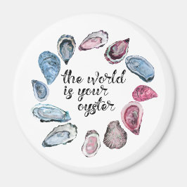 Die Welt ist deine Austernwelt Magnet