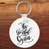 Die Welt ist deine Austernwelt Schlüsselanhänger (Vorderseite)