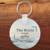 Die Welt ist deine Austernwelt Schlüsselanhänger (Vorderseite)