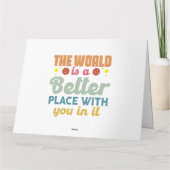 Die Welt ist ein besserer Ort für Sie Karte (Rückseite)