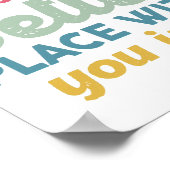 Die Welt ist ein besserer Ort für Sie Poster (Ecke)