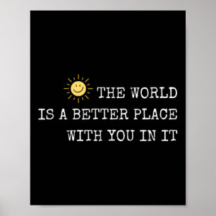 Die Welt ist ein besserer Ort mit dir darin - Insr Poster