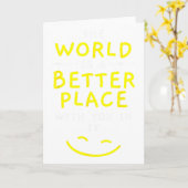 Die Welt ist ein besserer Ort mit dir darin Mental Karte (Gelbe Blume)