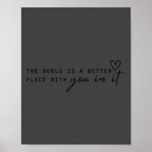 Die Welt ist ein besserer Ort mit dir darin - Moti Poster