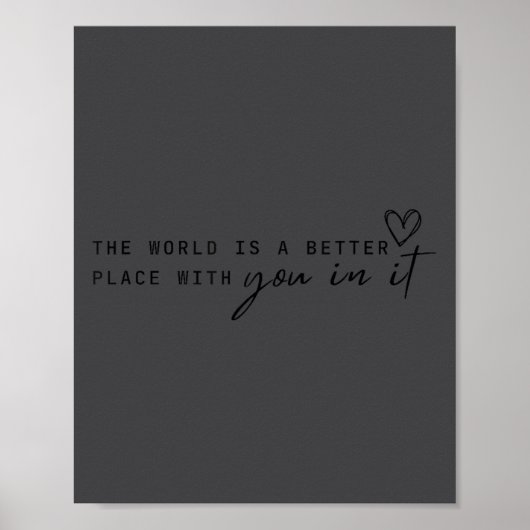 Die Welt ist ein besserer Ort mit dir darin - Moti Poster (Vorne)