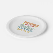 Die Welt ist ein besserer Ort mit dir darin Pappteller (Schrägansicht)