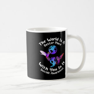 Die Welt ist ein besserer Ort mit dir darin Selbst Kaffeetasse