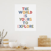 Die Welt ist eure, die sie erforschen müssen Poster (Küche)