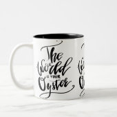 Die Welt ist Ihre Auster Zweifarbige Tasse (Links)