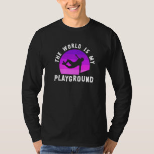 Die Welt ist mein Spielplatz Freestyle Freerunning T-Shirt
