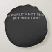 Die Welt ist nicht bereit - ein zuversichtliches D Rundes Kissen (Rückseite)