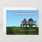 „Die Welt ist schön, weil Du mit drauf bist!“ Postkarte (Vorne/Hinten)