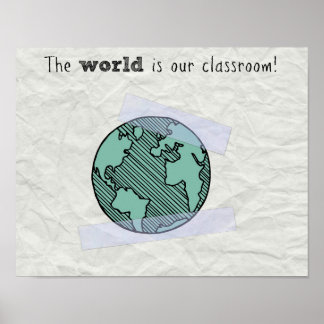 Die Welt ist unser Klassenzimmer Poster