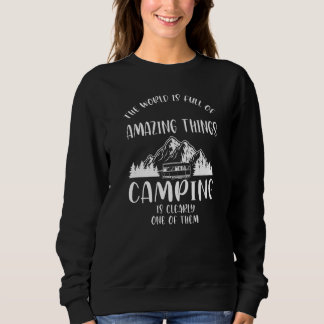 Die Welt Ist Voller Erstaunlicher Dinge Camping Ca Sweatshirt