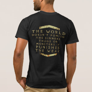 DIE WELT KANN DIE SÜNNER NICHT BEKRÄFTIGEN... T-Sh T-Shirt