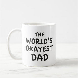Die Welt okayester Papa Kaffeetasse
