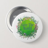 Die Welt retten, unseren Planeten zu schützen Button (Vorne & Hinten)