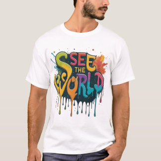 Die Welt sehen T-Shirt