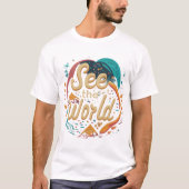 Die Welt sehen T-Shirt (Vorderseite)