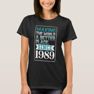 Die Welt seit 1989 verbessern T-Shirt