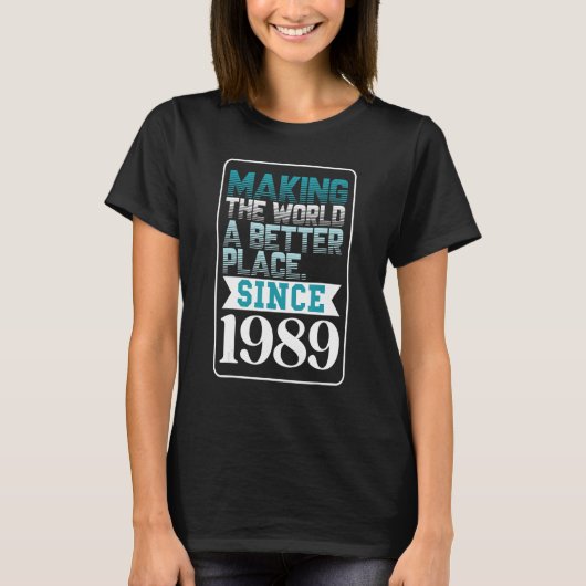 Die Welt seit 1989 verbessern T-Shirt (Vorderseite)