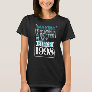 Die Welt seit 1998 verbessern T-Shirt