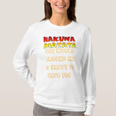Die Welt um mich herum freut sich, U-Hakuna-Matrat T-Shirt (Vorderseite)