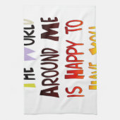 Die Welt um mich ist froh, dich zu haben Geschirrtuch (Vertikal)