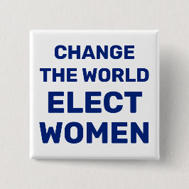 Die Welt verändern - Frauen wählen Button