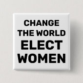 Die Welt verändern - Frauen wählen Button (Vorderseite)