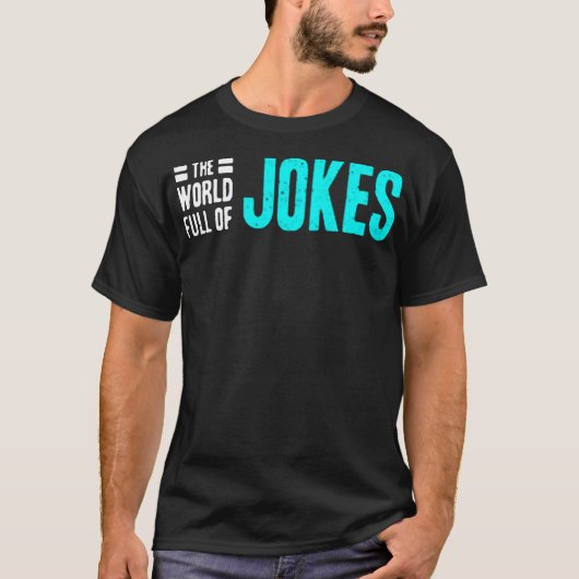 Die Welt voller Witze T-Shirt (Vorderseite)
