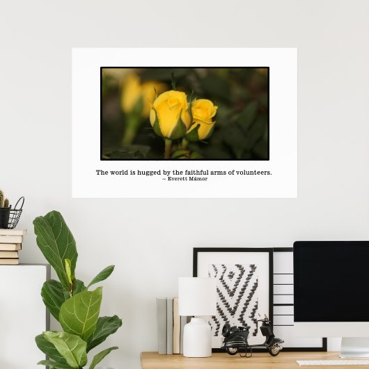 Die Welt wird von Freiwilligen umarmt Poster (Heimbüro)