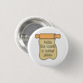 Die Welt zu einem besseren Ort machen Button (Vorne & Hinten)