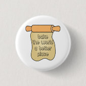 Die Welt zu einem besseren Ort machen Button (Vorderseite)