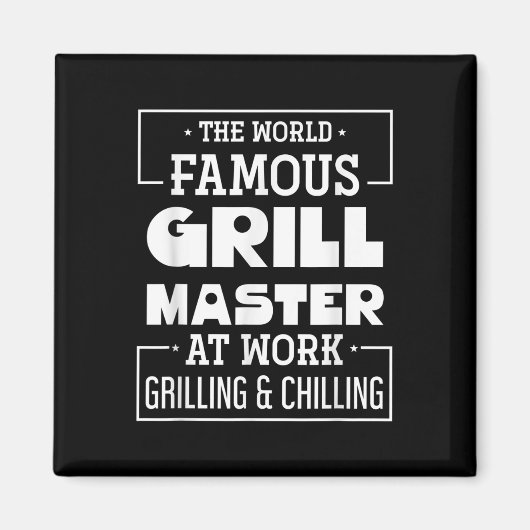 Die weltberühmte Grill Master at Work Funny Grille Magnet (Vorne)