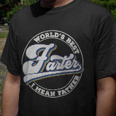Die weltbesten Farter-I-Gemeinen Vater-Redewendung T-Shirt
