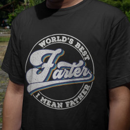 Die weltbesten Farter-I-Gemeinen Vater-Redewendung T-Shirt