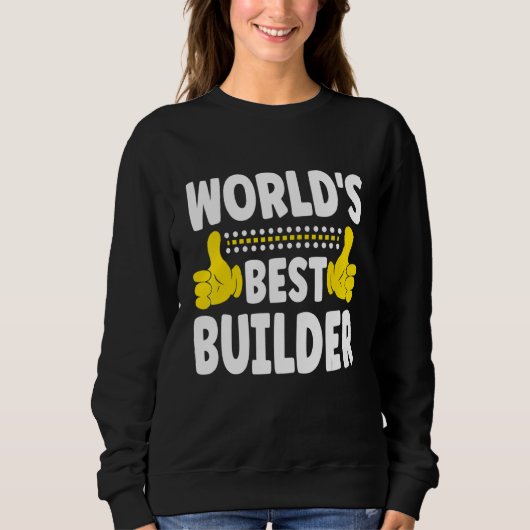 Die weltweit beste Builder Job Title Profession ge Sweatshirt (Vorderseite)