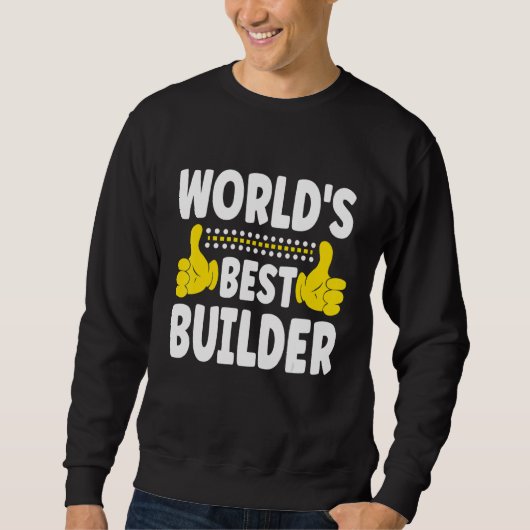 Die weltweit beste Builder Job Title Profession ge Sweatshirt (Vorderseite)