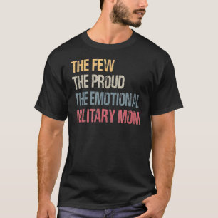 Die wenigen, die stolz auf die militärische Mama d T-Shirt