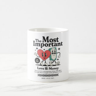 Die wichtigsten Dinge im Leben – Liebe & Geld Kaffeetasse