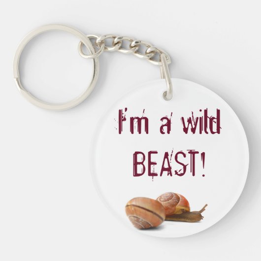 Die wilde Seite einer Schnecke Schlüsselanhänger (Vorderseite)