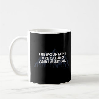 Die Wildnis, die die Berge rufen, und ich muss geh Kaffeetasse