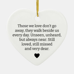 Die wir lieben, gehen nicht weg Ornament, Trauer  Keramik Ornament