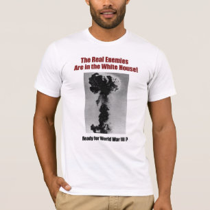 Die wirklichen Feinde sind im Weißen Haus T-Shirt