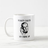 Die Wirklichkeit nannte sich also ich hing auf Kaffeetasse (Links)