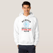 Die Wissenschaft Behalte Ihr Dumb-Ass-Leben Hoodie (Vorne ganz)