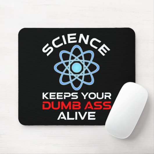 Die Wissenschaft Behalte Ihr Dumb-Ass-Leben Mousepad (Mit Mouse)