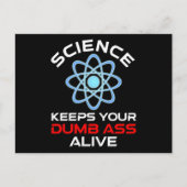Die Wissenschaft Behalte Ihr Dumb-Ass-Leben Postkarte (Vorderseite)